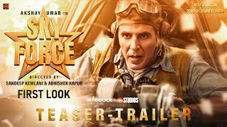 Sky Force - Official Teaser Trailer | Akshay Kumar | Veer Pahariya | Sandeep Kewlani (Fan-Made)