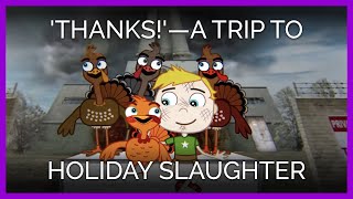 'Thanks!'—An Animated Trip to Holiday Slaughter