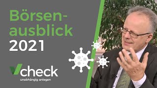 Börsenausblick 2021 - Aktien bleiben ein Muss bei der Geldanlage! Einschätzung von Prof. Webersinke