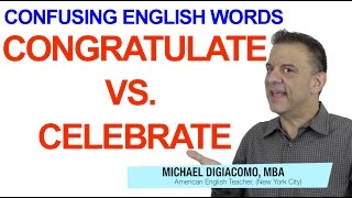 Celebrate  vs. Congratulate - Confusing English Words