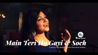 Main Teri Ho Gayi & Soch Cover | Milind Gaba | Poornima Sukant |New Punjabi Song | Knight Pictures