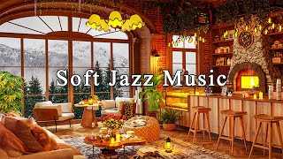 Soft Jazz Instrumental Music☕Relaxing Jazz Music for Work, Study, Unwind ~ Cozy