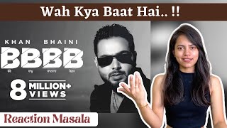 BBBB by Khan Bhaini (Reaction Video) | @ReactionMasala