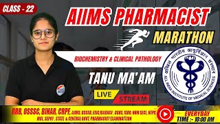 AIIMS CRE Pharmacist | Biochemistry | Marathon | Class - 22 #aiims_exam #pharmacist #aiims