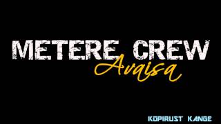 Metere Crew - Avaisa