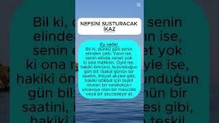 NEFSİNİ SUSTURMAN İÇİN İKAZ !!! Allaha kul olmak için nefsimize ne söylemeliyiz ? #psikoloji #islam