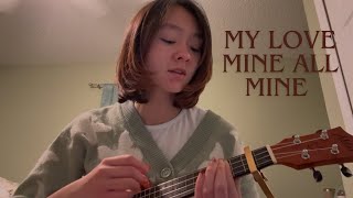 My Love Mine All Mine ~ Mitski Ukulele Cover 🤎