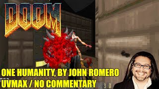 Doom 2: John Romero's One Humanity - UVMAX No Commentary