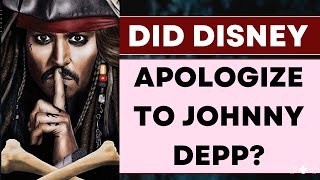 Did Disney Apologize to Johnny Depp??? 💔❗😲🤨