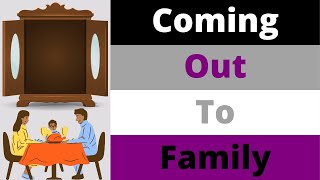Coming Out as Asexual to Family