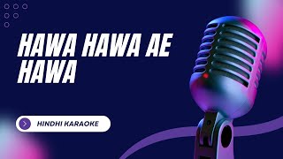 Hawa Hawa Ae Hawa Hasan Jahangir Hindi Full Karaoke with Lyrics #Hindhi #Karaoke