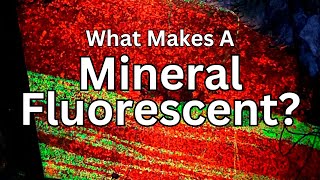 What Makes A Mineral Fluorescent?