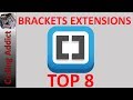 Brackets Extensions  - TOP 8 Extensions
