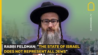 Rabbi Feldman: "THE STATE OF ISRAEL DOES NOT REPRESENT ALL JEWS"
