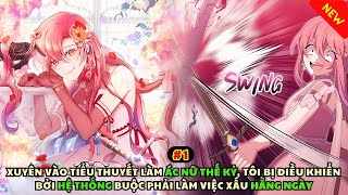 Phần 1 | NỮ PHẢN DIỆN BẤT ĐẮC DĨ | Review truyện tranh | Đọc truyện với Tiểu Kiều | Manhwa mới