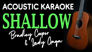 SHALLOW - Bradley Cooper and Lady Gaga | ACOUSTIC KARAOKE