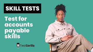 Hire account experts with TestGorilla’s Accounts Payable test