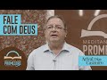 Meditando nas Promessas | Fale com Deus | Rev. Arival Dias Casimiro