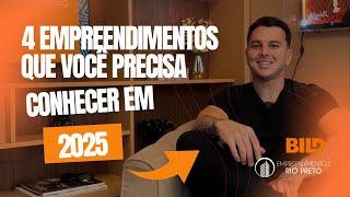 4 EMPREENDIMENTOS QUE VOCÊ PRECISA CONHECER EM 2025 - (BILD)