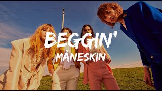 Måneskin -  Beggin' (Lyrics)