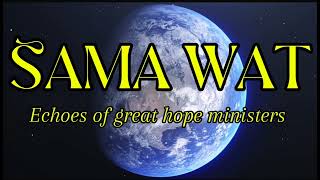 Sama wat by Echoes of great hope ministers