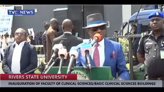 Wike Speaks at the Inauguration of Basic Clinical Sciences Building at Rivers State University