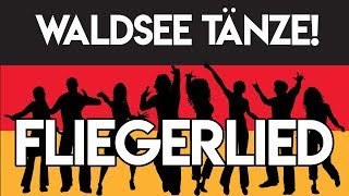 Das Fliegerlied Tanz | Waldsee 2017