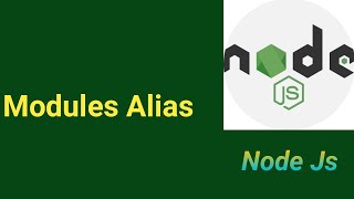 Module Alias in Node Js | #52 | Node Js tutorial in Hindi