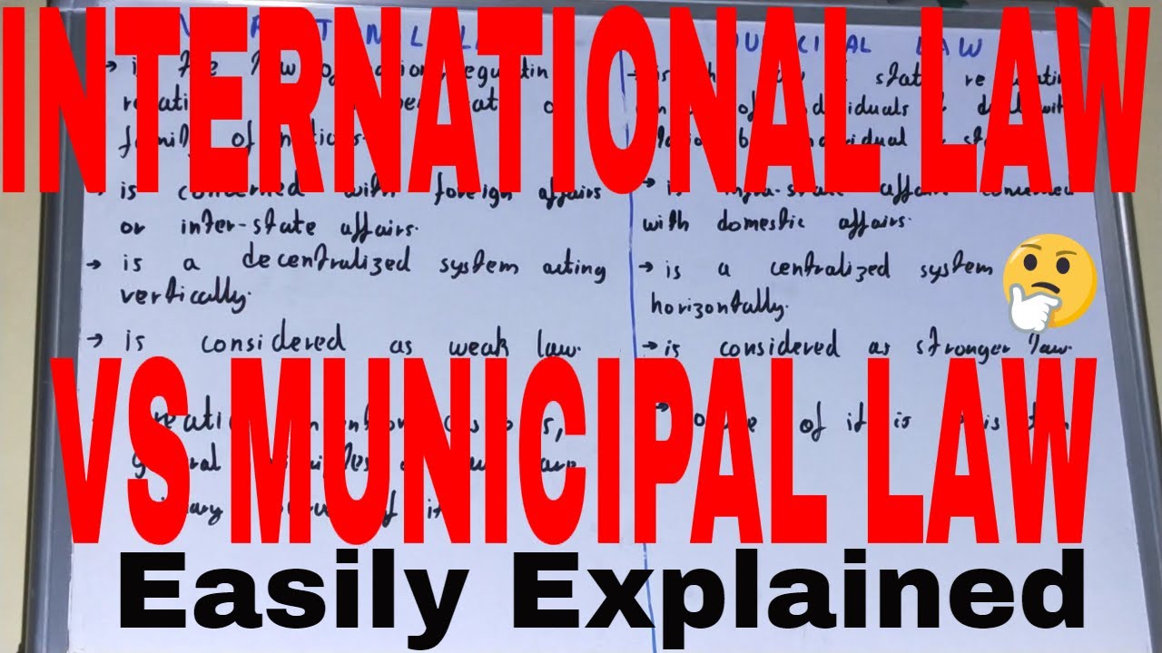 International Law Vs Municipal Law|Difference Between International Law ...