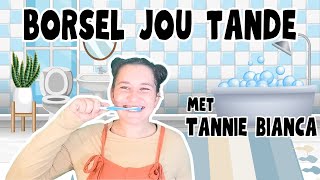 🎶 Borsel Jou Tande met Tannie Bianca | Unieke Prettige Afrikaanse Kinderliedjie oor Tandhigiëne! 🦷