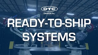 OTC Daihen Ready-To-Ship Systems