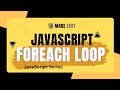 JavaScript forEach Loop Explained in Easy Way | Array Method Tutorial