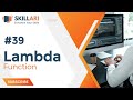 #39 - Lambda Function | Complete Data Science Course | Join Free Data Science Course | Skillari 2022