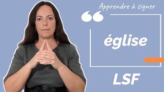 Signer EGLISE (église) en LSF (langue des signes française). Apprendre la LSF par configuration