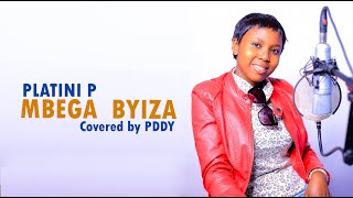 Platini P Mbega Byiza Cover by PDDY