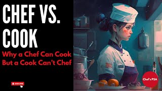 What Is The Difference Between A Cook And A Chef?