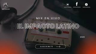 • Mix en vivo EL IMPACTO LATINO🎵🇪🇨