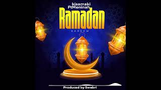 kisamaki ft meninah_Ramadhan (Official Audio)