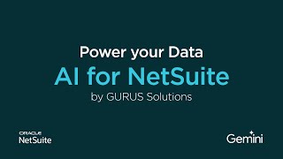 AI for NetSuite: Leverage the power of Google Gemini