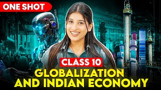 Globalisation and Indian Economy Class 10 | Full Chapter🔥 Notes & Lecture by Kriti sharma✅