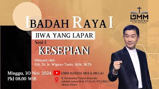 Sesi 1 - Jiwa Yang Lapar: Kesepian - Pdt. Dr. Ir. Wignyo Tanto, M.M., M.Th. (101124)