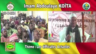 Imam Abdoulaye Koïta sermon du vendredi 25 Octobre 2024 Thème : Les difficultés Actuelles