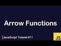 JavaScript Tutorial #11 | ES6 Arrow Functions Tutorial (In depth)
