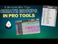 How To Create Groups in Pro Tools