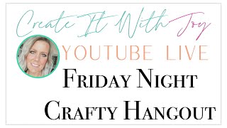 **LIVE STREAM** 4 Bar Valentine's Cards | Friday Night Crafty Hangout