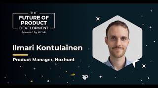 Finding strategic clarity: North Star Framework | Ilmari Kontulainen | Future of Product Development