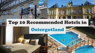 Top 10 Recommended Hotels In Ostergotland | Top 10 Best 4 Star Hotels In Ostergotland