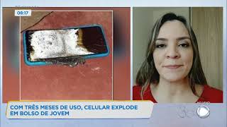 COM TRÊS MESES DE USO, CELULAR EXPLODE  EM BOLSO DE JOVEM