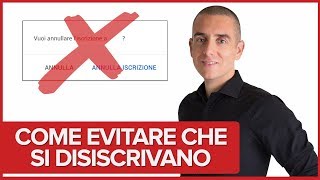 Come evitare che le persone si disiscrivano dal tuo Canale Youtube