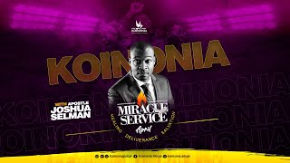 APRIL 2022 MIRACLE SERVICE WITH APOSTLE JOSHUA SELMAN II24II04II2022